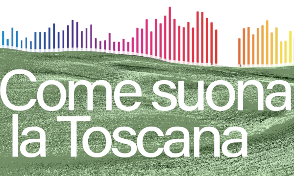 Come suona la Toscana